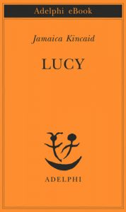Jamaica Kincaid – Lucy (2016)