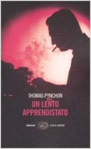 Thomas Pynchon – Un lento apprendistato (2007)