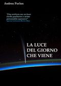 Andrea Furlan - La luce del giorno che viene (2021)