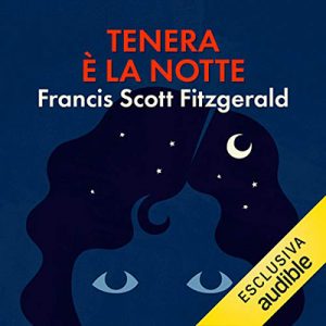 Francis Scott Fitzgerald – Tenera è la notte (2018) (mp3 – 128 kbps)