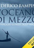 Federico Rampini - L'oceano di mezzo꞉ Un viaggio lungo 24.539 miglia (2021) (mp3 - 128 kbps)