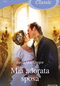 Janna MacGregor - Cavensham Heiresses Vol. 3. Mia adorata sposa (2021)