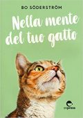 Bo Söderström  - Nella mente del tuo gatto. Ediz. illustrata (2019)