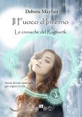 Debora Mayfair - Le cronache del Ragnarök Vol. 3. Il Fuoco d'Inverno (2020)