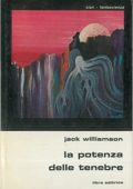 Jack Williamson - La Potenza delle Tenebre (1977)