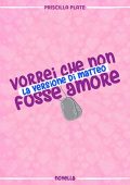Priscilla Plate – Vorrei che non fosse amore. La versione di Matteo (2020)