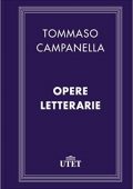 Tommaso Campanella - Opere letterarie (2017) UTET