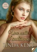 Linda Kent - Un amore a Bath Vol. 3. Una notte d'autunno (2021)