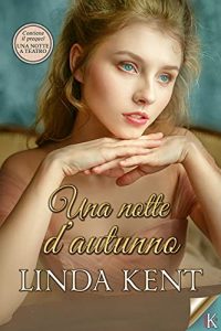 Linda Kent – Un amore a Bath Vol. 3. Una notte d’autunno (2021)