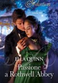 Ella Quinn – I Worthington Vol. 3. Passione a Rothwell Abbey (2019)
