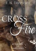 F.N. Fiorescato - Through the flames Vol.5. CrossFire (2019)