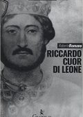 img Roberto Romano - Riccardo Cuor di leone. La maschera e il volto (2016)