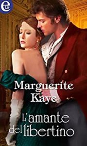 Marguerite Kaye – L’amante del libertino (2013)
