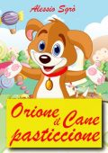 Alessio Sgrò - Orione il cane pasticcione (2015)