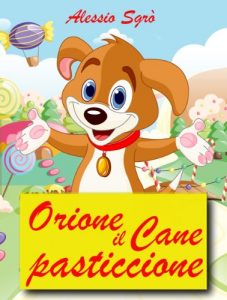 Alessio Sgrò – Orione il cane pasticcione (2015)