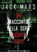 Jack Mars - Un racconto della serie Agente Zero (2020)