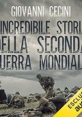 Giovanni Cecini - L'incredibile storia della seconda guerra mondiale (2021) (mp3 - 128 kbps)