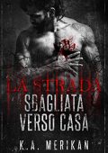 img K.A. Merikan - La strada sbagliata verso casa (2019)