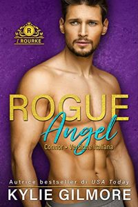 Kylie Gilmore – I Rourke Vol. 10. Rogue Angel – Connor (2021)