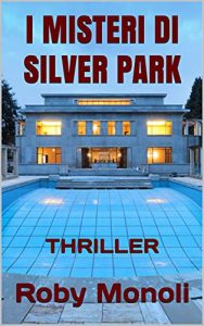 Roby Monoli – I misteri di Silver Park (2021)