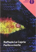 Raffaele La Capria - Ferito a morte (2017)