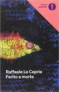 Raffaele La Capria – Ferito a morte (2017)