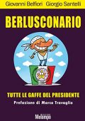 Giovanni Belfiori - Berlusconario: Tutte le gaffe del presidente (2010)
