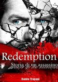 Danila Trapani - Redemption. Storia di un assassino (2019)