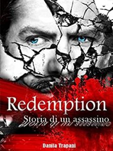 Danila Trapani – Redemption. Storia di un assassino (2019)