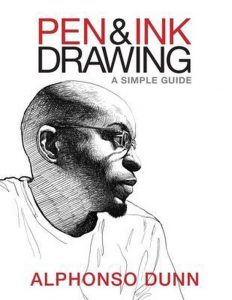 Alphonso A Dunn – Pen and Ink Drawing A Simple Guide (2015) ENG – PDF