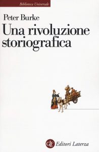 Peter Burke – Una Rivoluzione Storiografica (1997)