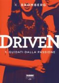 img K. Bromberg - Driven Vol.01. Guidati dalla passione (2016)