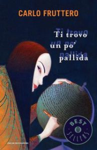 Carlo Fruttero – Ti trovo un po’ pallida (2010)