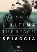 Alex Garland - L'ultima spiaggia (The Beach) (2017)