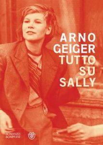 Arno Geiger – Tutto su Sally (2015)
