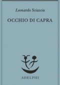 Leonardo Sciascia - Occhio di capra (2014)