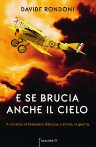 Davide Rondoni – E se brucia anche il cielo (2015)