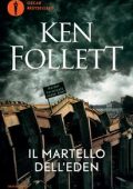 Ken Follett - Il martello dell'Eden (2010)