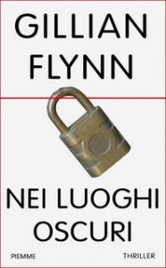 Gillian Flynn – Nei luoghi oscuri (2013)