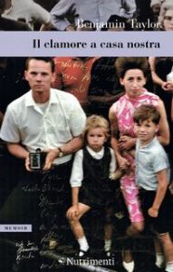 Benjamin Taylor – Il clamore a casa nostra (2019)