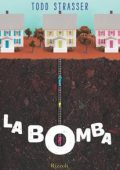 Todd Strasser - La bomba (2014)