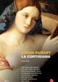 Sarah Dunant - La cortigiana (2013)