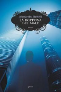 Alessandro Berselli – La dottrina del male (2019)