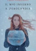Paola Predicatori - Il mio inverno a Zerolandia (2012)