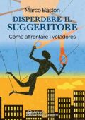 img Marco Baston - Disperdere il suggeritore (2019)
