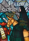 Lucetta Scaraffia - Tra terra e cielo (2017)