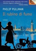 Philip Pullman - Il rubino di fumo (2011)