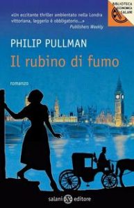 Philip Pullman – Il rubino di fumo (2011)