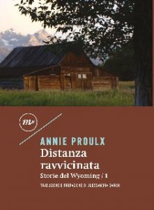 Annie Proulx – Distanza ravvicinata (2019)