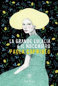 Paola Capriolo – La grande Eulalia e il nocchiero (2020)